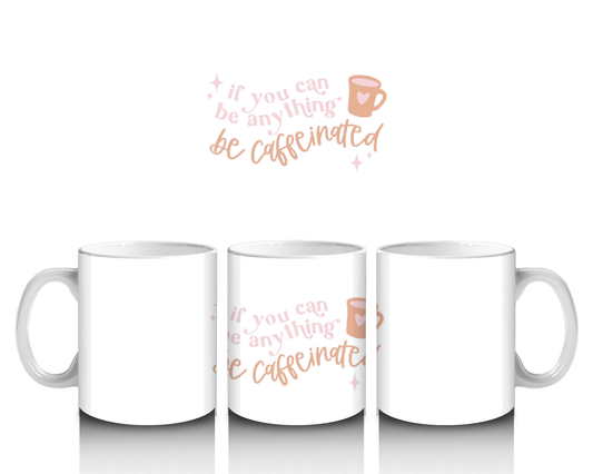 Caffeinated Mug