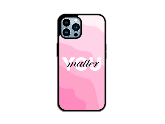 You Matter Case
